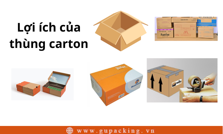 Lợi ích của việc sử dụng thùng carton trong đóng gói hàng hóa